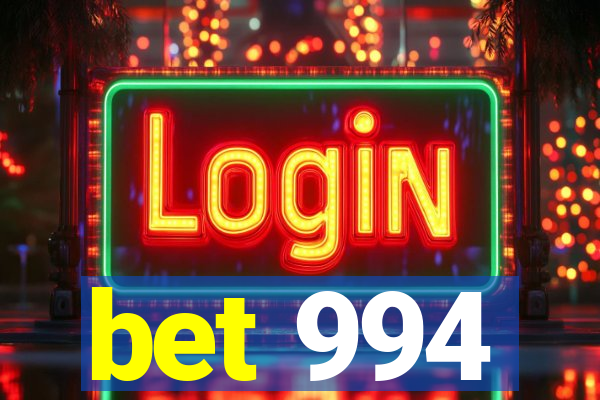 bet 994